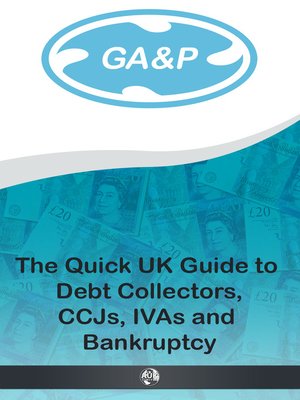 cover image of Debt Collectors, CCJs, IVAs and Bankruptcy